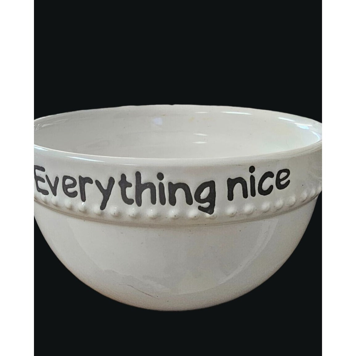 White Bowl "Everything Nice"