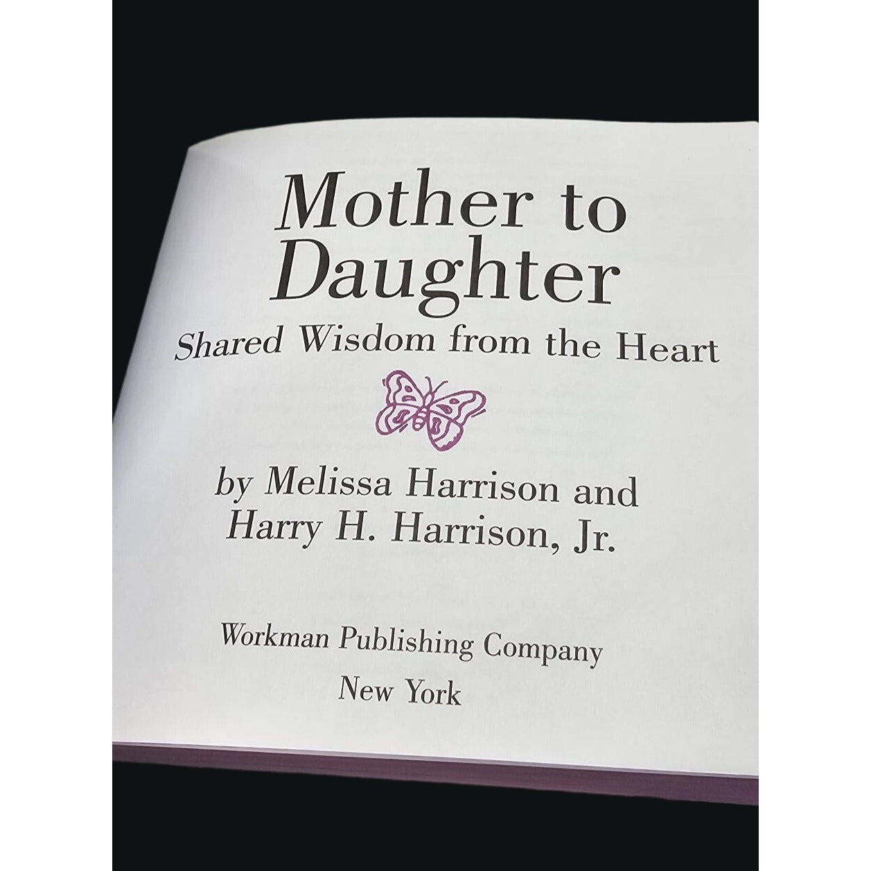 "Mother To Daughter: Shared Wisdom From The Heart" By Melissa & Harry H. Harrison Jr. Paperback Book 2005