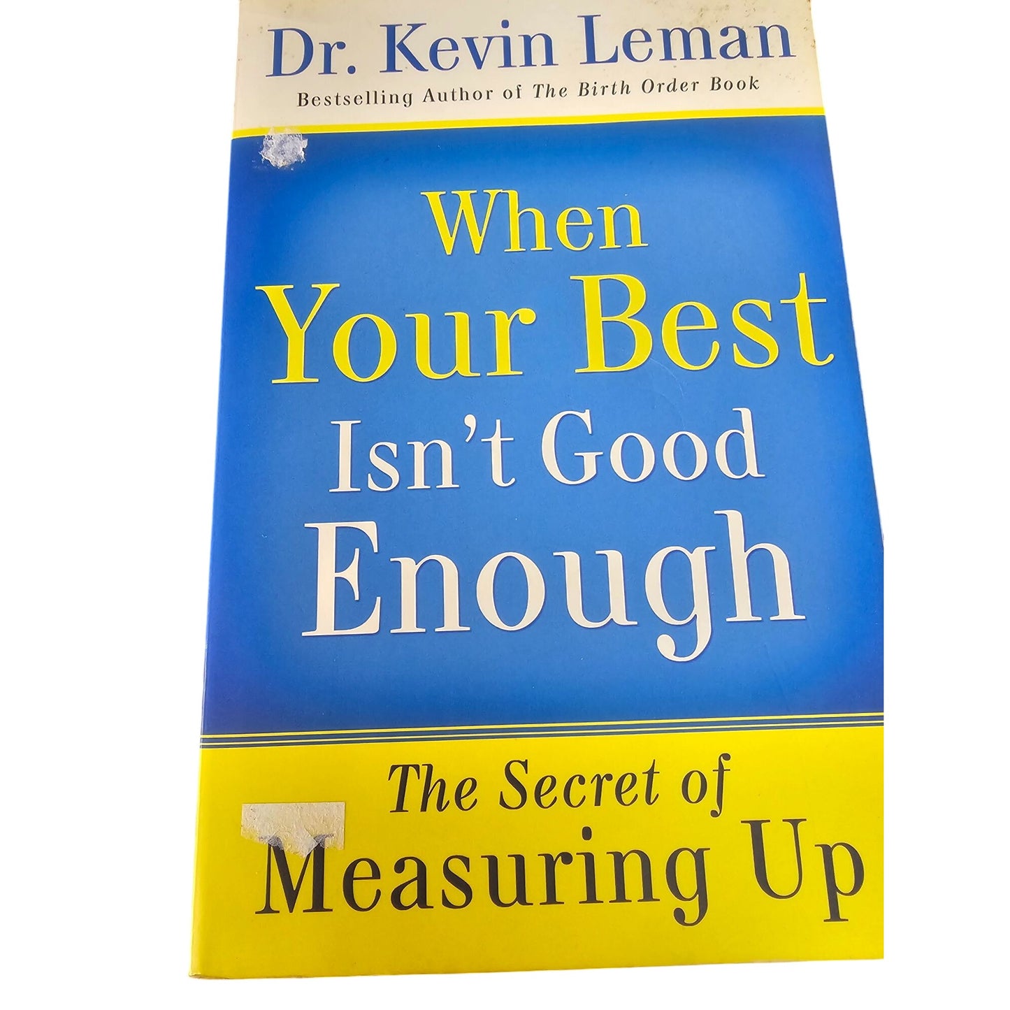 When Your Best Isnt Good Enough By Dr. Kevin Leman Paperback 2007 Self-Help Book