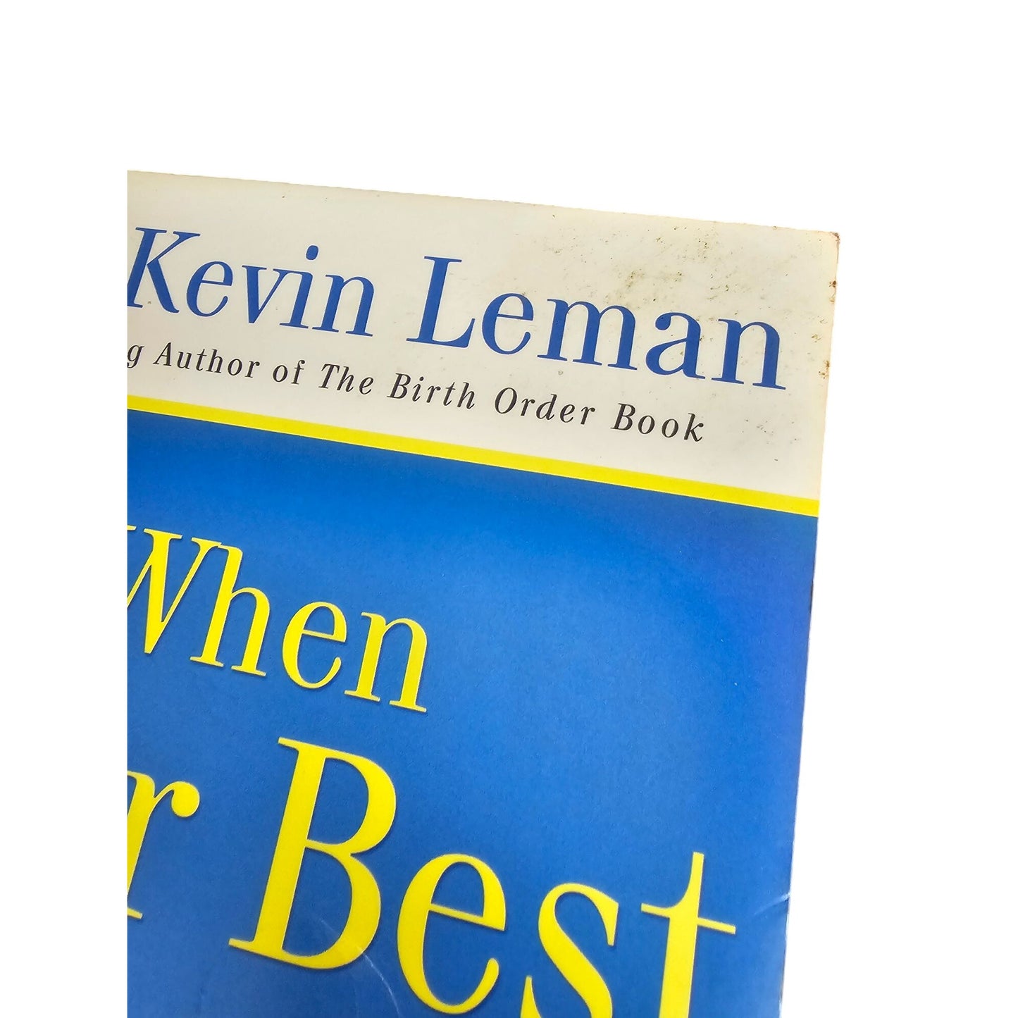When Your Best Isnt Good Enough By Dr. Kevin Leman Paperback 2007 Self-Help Book