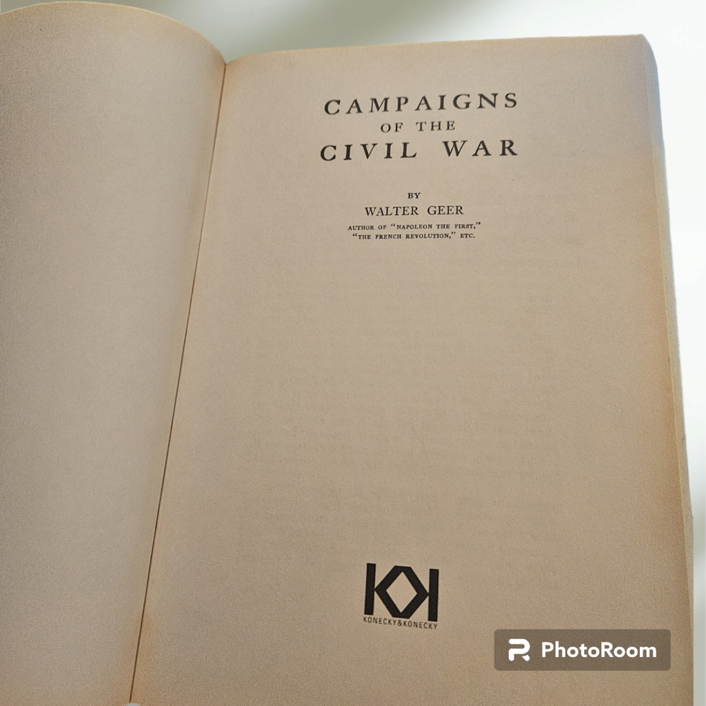 Vintage 1926 Campaigns of the Civil War Walter Geer Hardcover Book