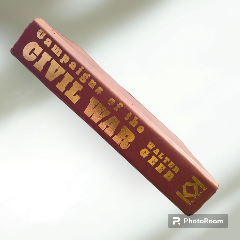 Vintage 1926 Campaigns of the Civil War Walter Geer Hardcover Book