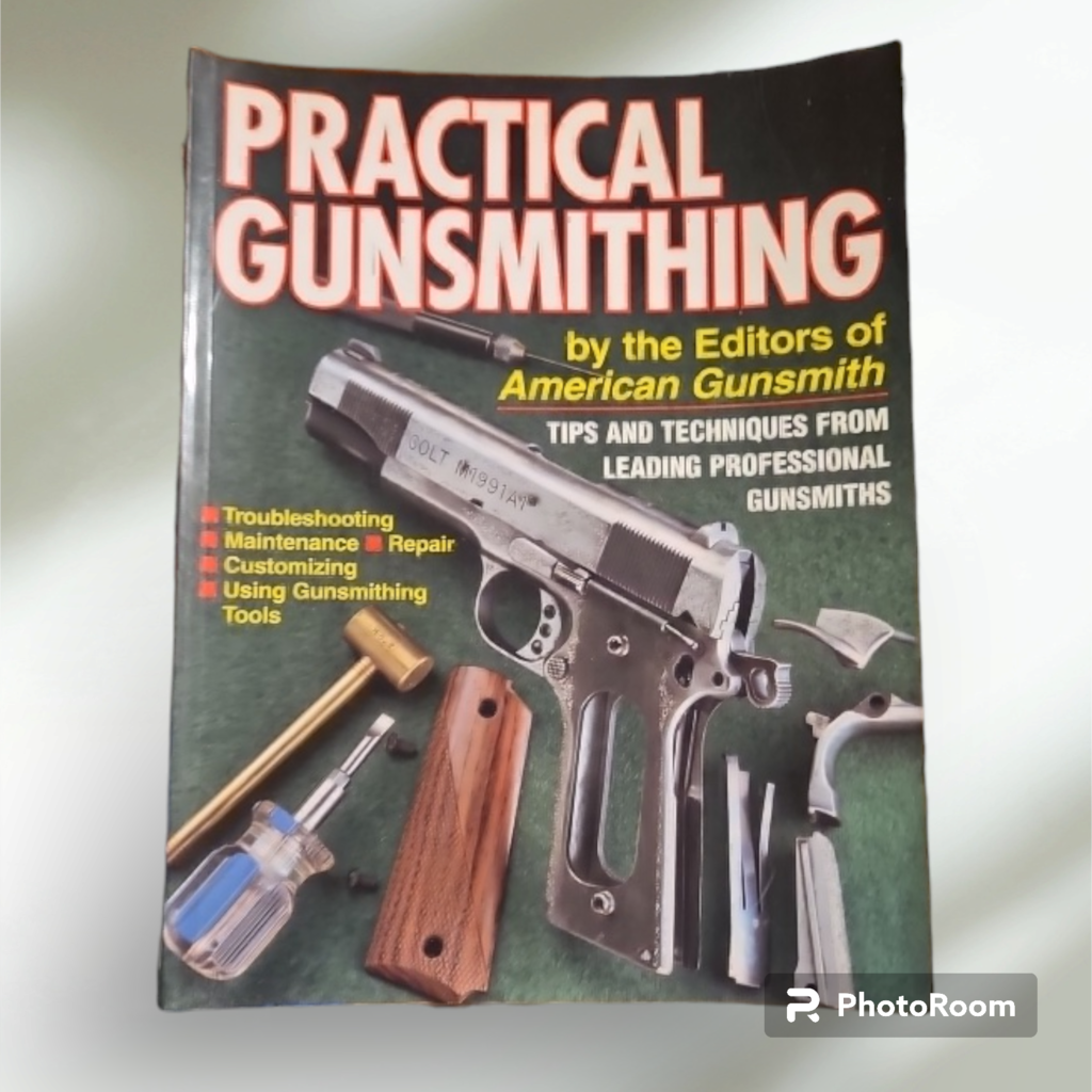 Practical Gunsmithing Soft Cover Book