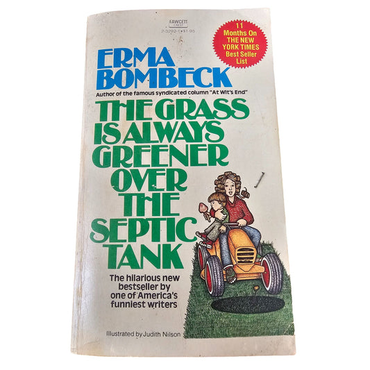 The Grass Is Always Greener Over The Septic Tank By Erma Bombeck Paperback 1976 Illustrated Bestseller