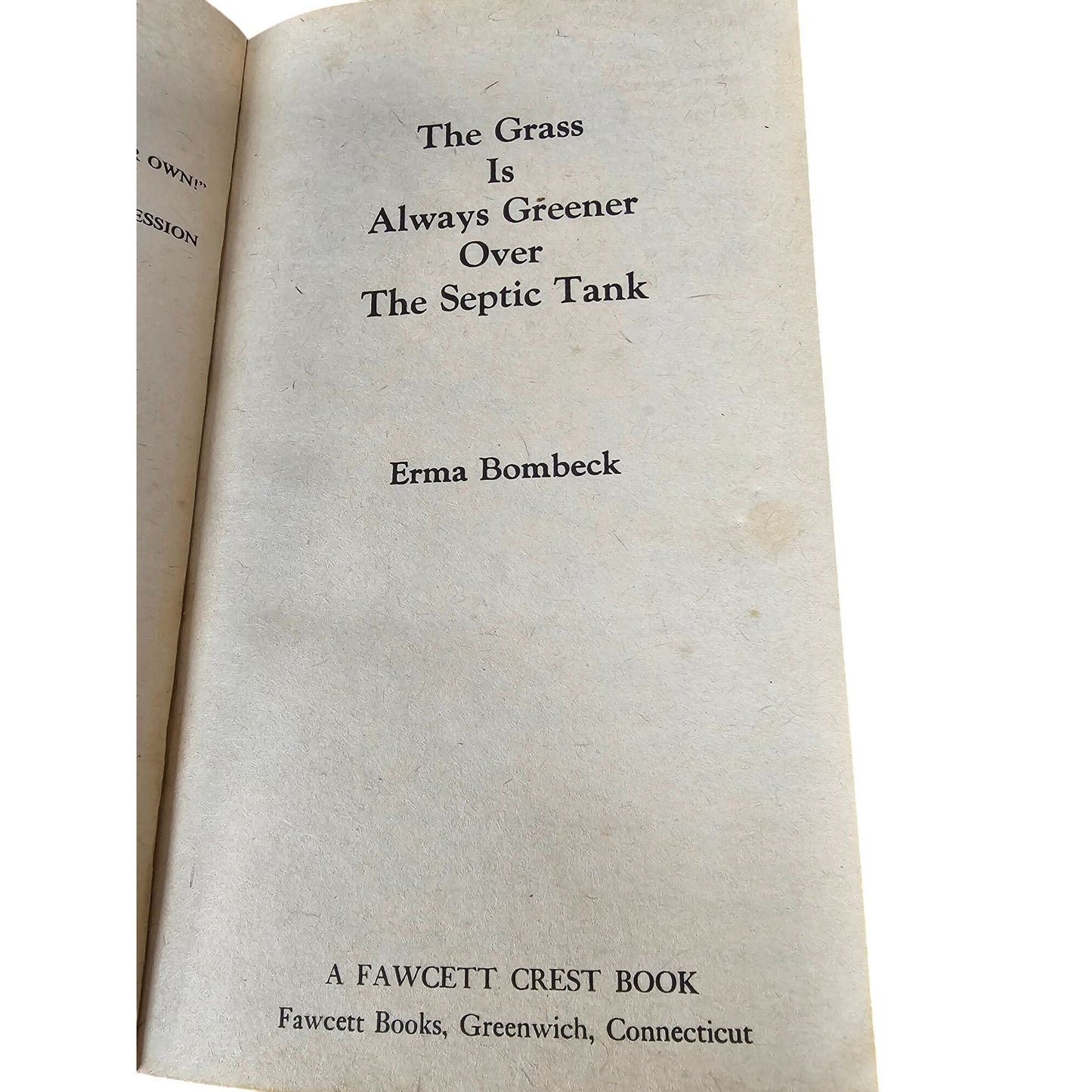 The Grass Is Always Greener Over The Septic Tank By Erma Bombeck Paperback 1976 Illustrated Bestseller