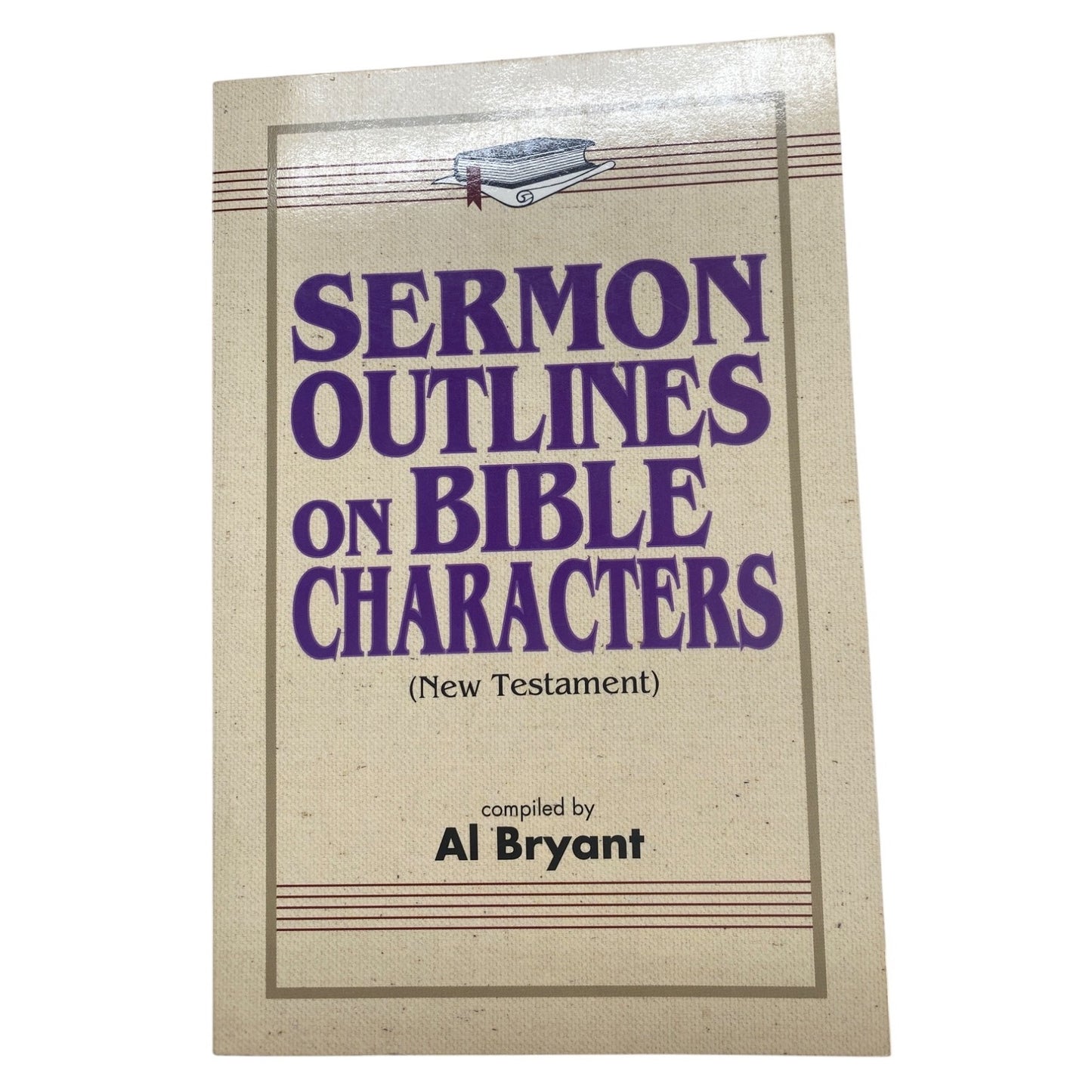 Sermon Outlines On Bible Characters New Testament By Al Bryant Paperback