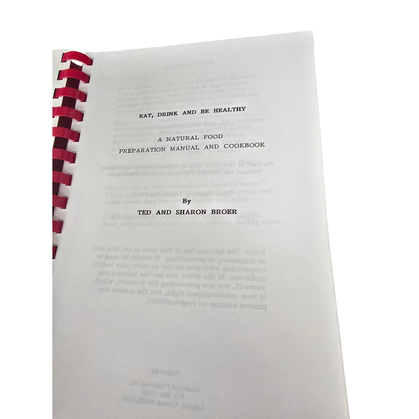 Eat Drink & Be Healthy! On The Super Natural Plan Spiral-Bound Cookbook By Ted & Sharon Broer 1991 First Edition