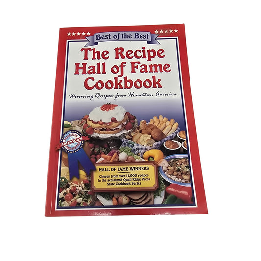 The Recipe Hall Of Fame Cookbook: Winning Recipes From Hometown America