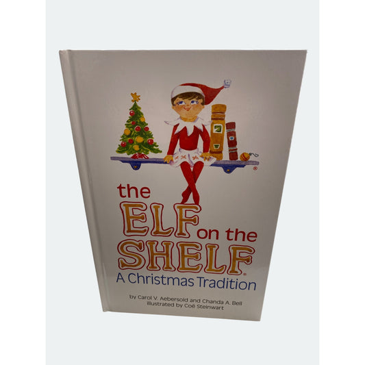 The Elf On The Shelf Hardcover Book By Carol Aebersold & Chanda Bell Illustrated By Coe Steinwart
