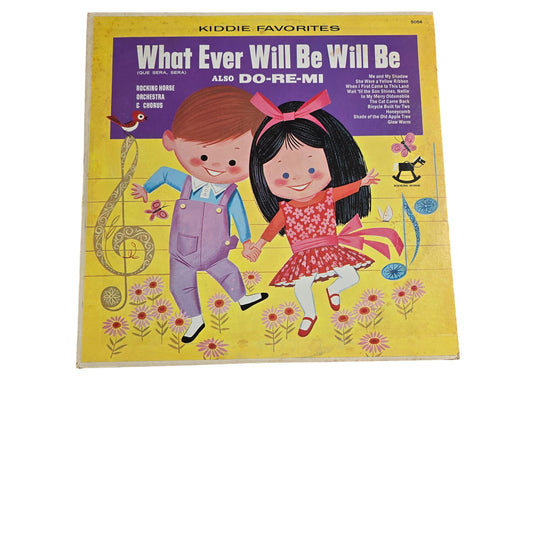 What Ever Will Be Will Be