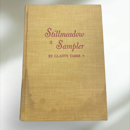 Stillmeadow Sampler by Gladys Taber Hard Cover book