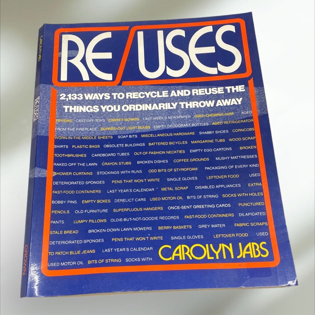 Re Uses by Caroline Jabs 1982 Paperback Recycle Reuse Book