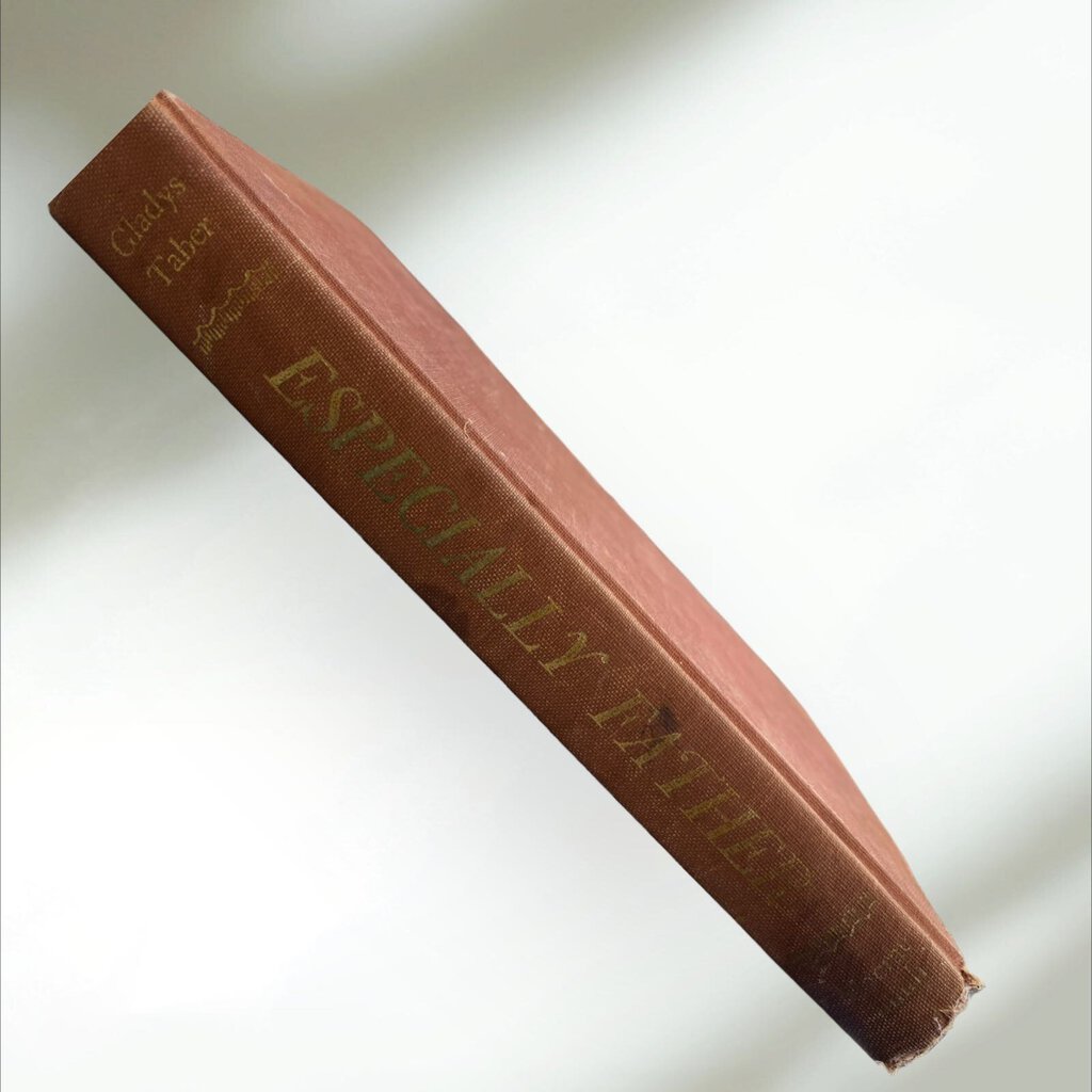 Vintage Hardcover Book Especially Father by Gladys Taber 1949