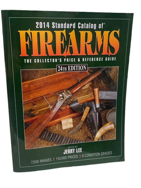 2014 Standard Catalog of Firearms Price Collector's Guide 24th Edition