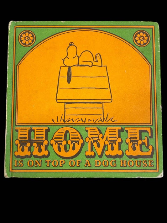 Home Is on Top of a Doghouse Charles M. Schulz Vintage 1966 Book