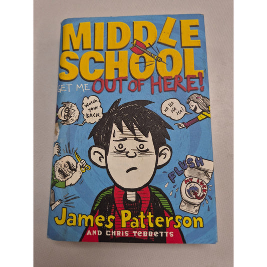 Middle School Get Me Out Of Here! By James Patterson & Chris Tebbetts Illustrated By Laura Park Hardcover Book