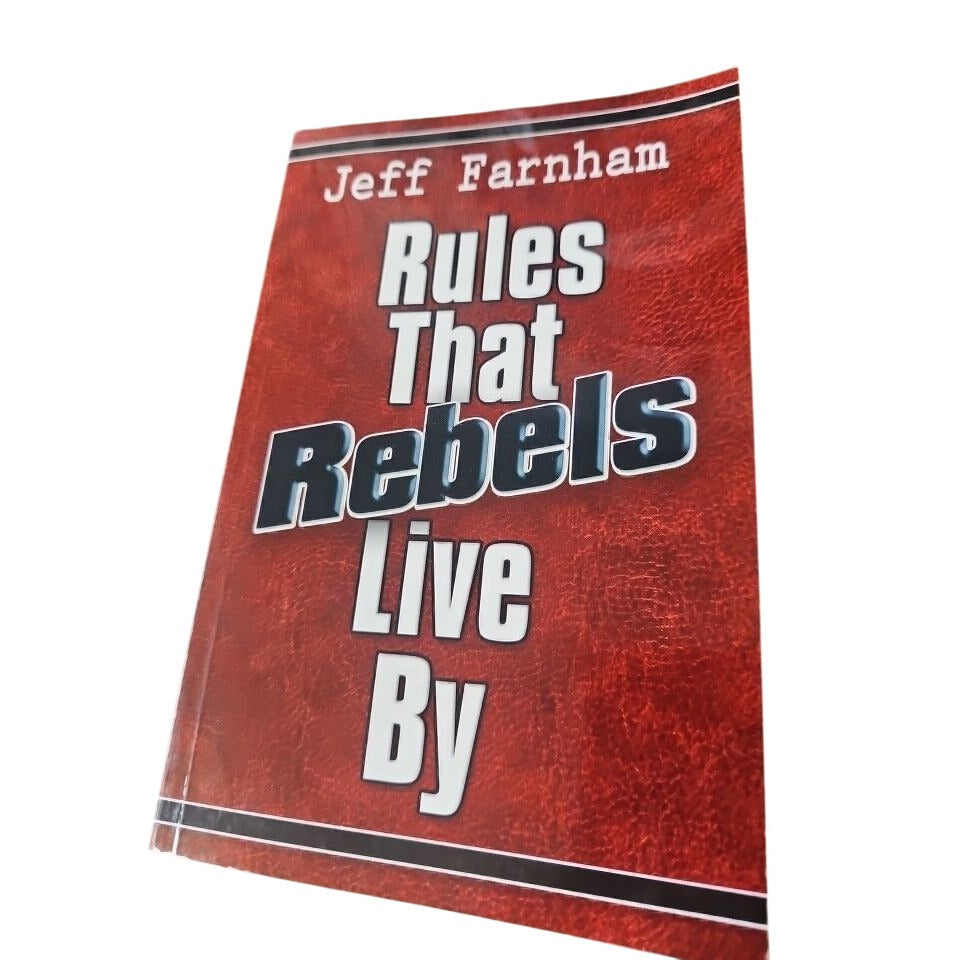 Rules That Rebels Live By Signed Book By Jeff Farnham