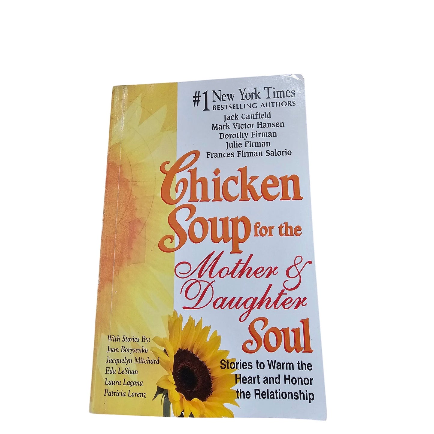 Chicken Soup For The Mother & Daughter Soul Stories To Warm The Heart & Honor The Relationship Paperback
