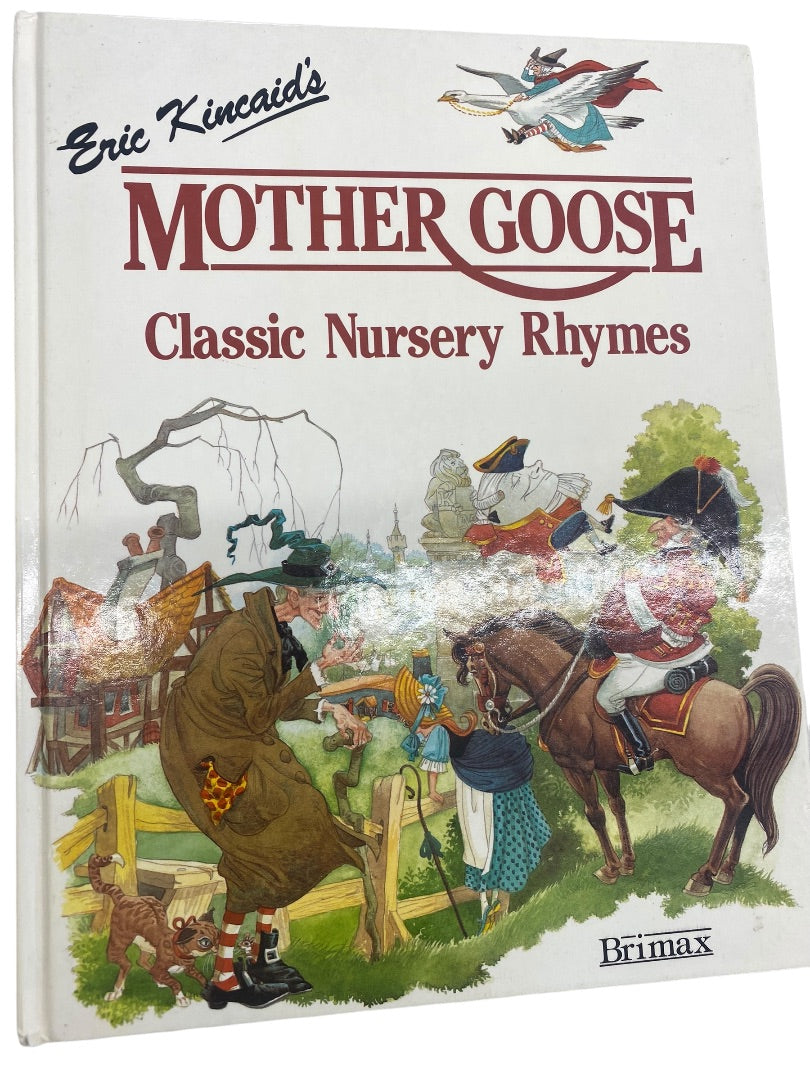 Hardcover Eric Kincaids Mother Goose Classic Nursery Rhymes