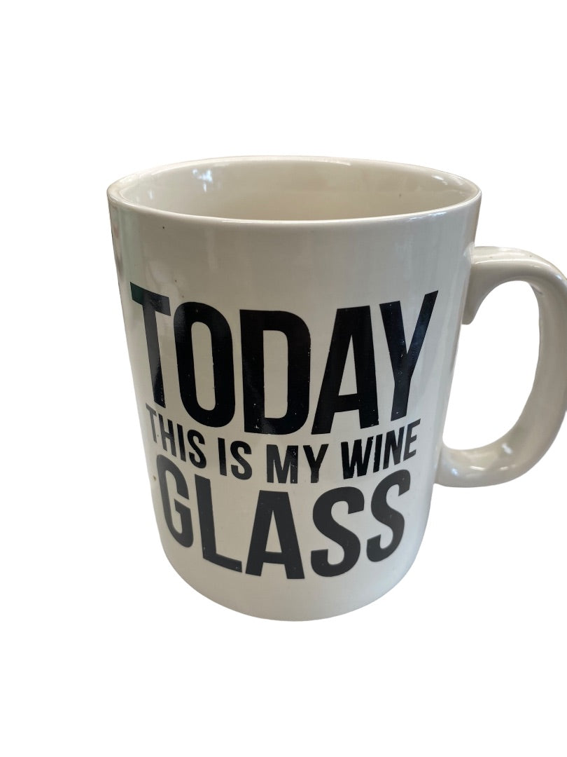 Today This Is My Wine Glass Coffee Mug-Cup