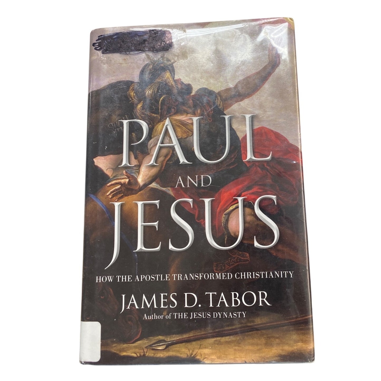 Paul And Jesus: How The Apostle Transformed Christianity By James D. Tabor Hardcover