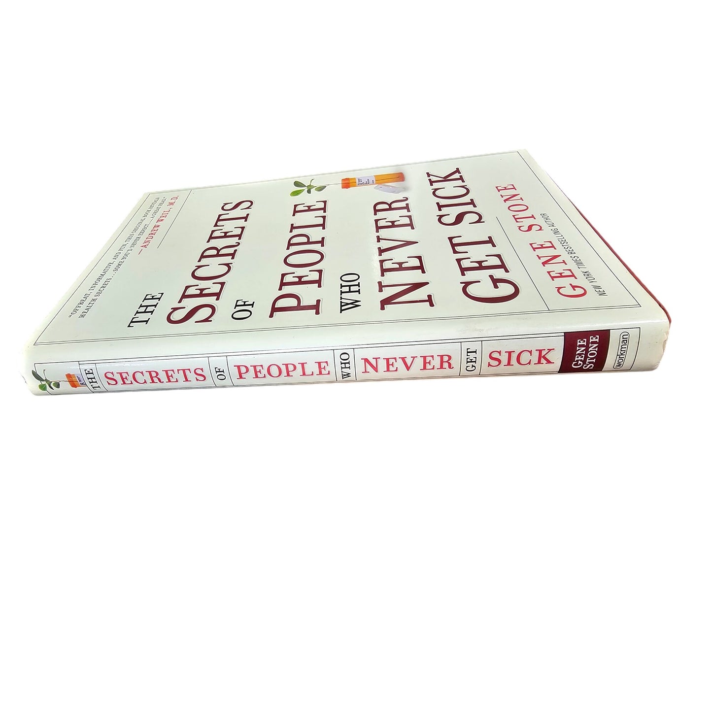 The Secrets Of People Who Never Get Sick By Gene Stone Hardcover 2010