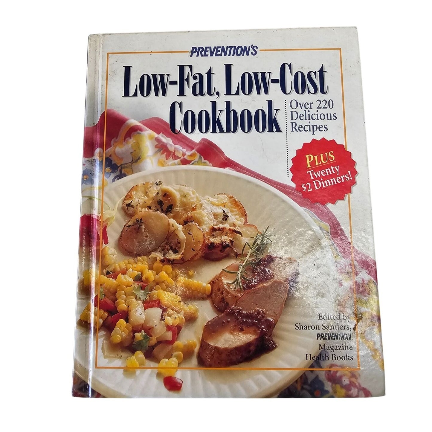 Preventions Low-Fat Low-Cost Cookbook 1991 Hardcover Over 220 Recipes Plus 20 $2 Dinners Edited By Sharon Sanders