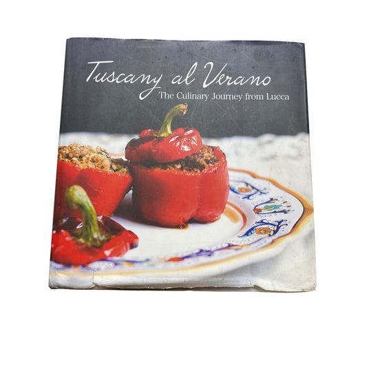 Tuscany Al Verano: The Culinary Journey From Lucca Hardcover Cookbook By Verano Petri