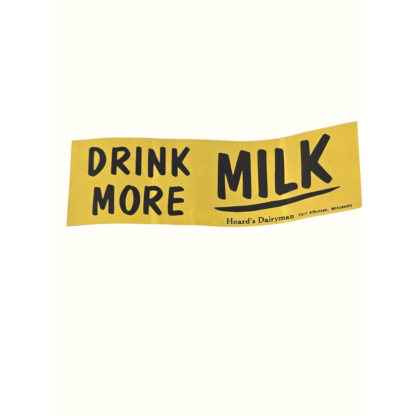 Vintage Hoards Dairyman "Drink More Milk" Yellow Paper Advertising Sticker
