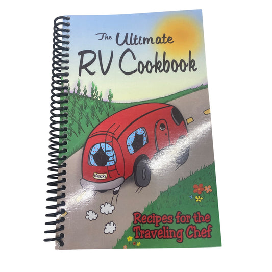 The Ultimate RV Cookbook: Recipes For The Traveling Chef