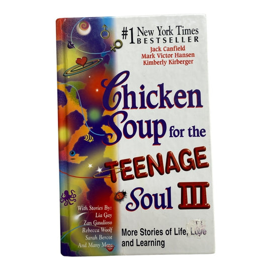 Chicken Soup For The Teenage Soul III Hardcover Book