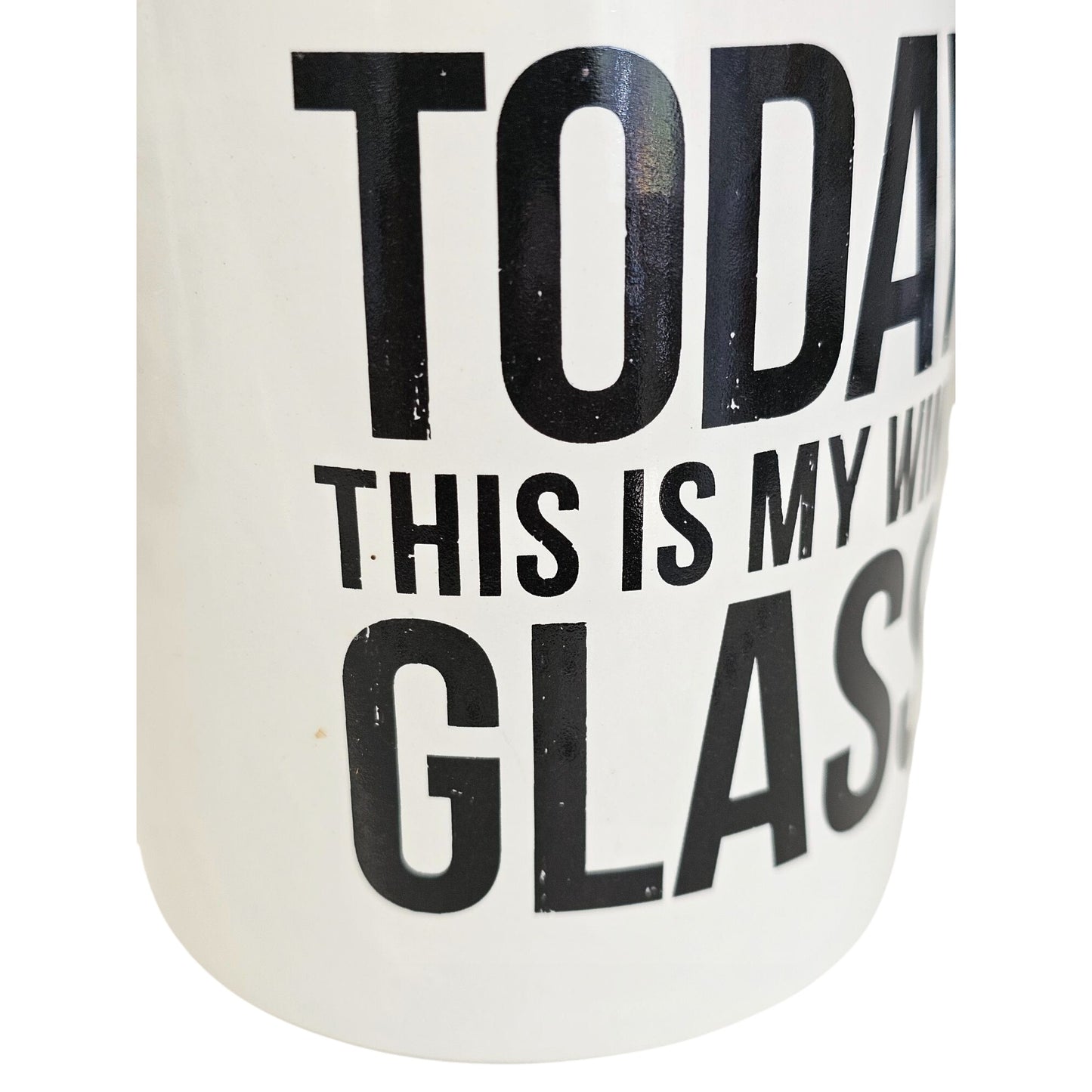 Today This Is My Wine Glass Ceramic Mug By Primitives By Kathy  Microwave & Dishwasher Safe