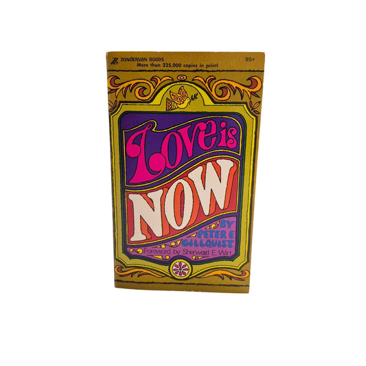 Vintage Love Is Now By Peter E. Gillquist - 1973