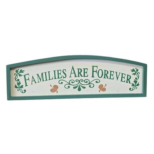 Families Are Forever Sign