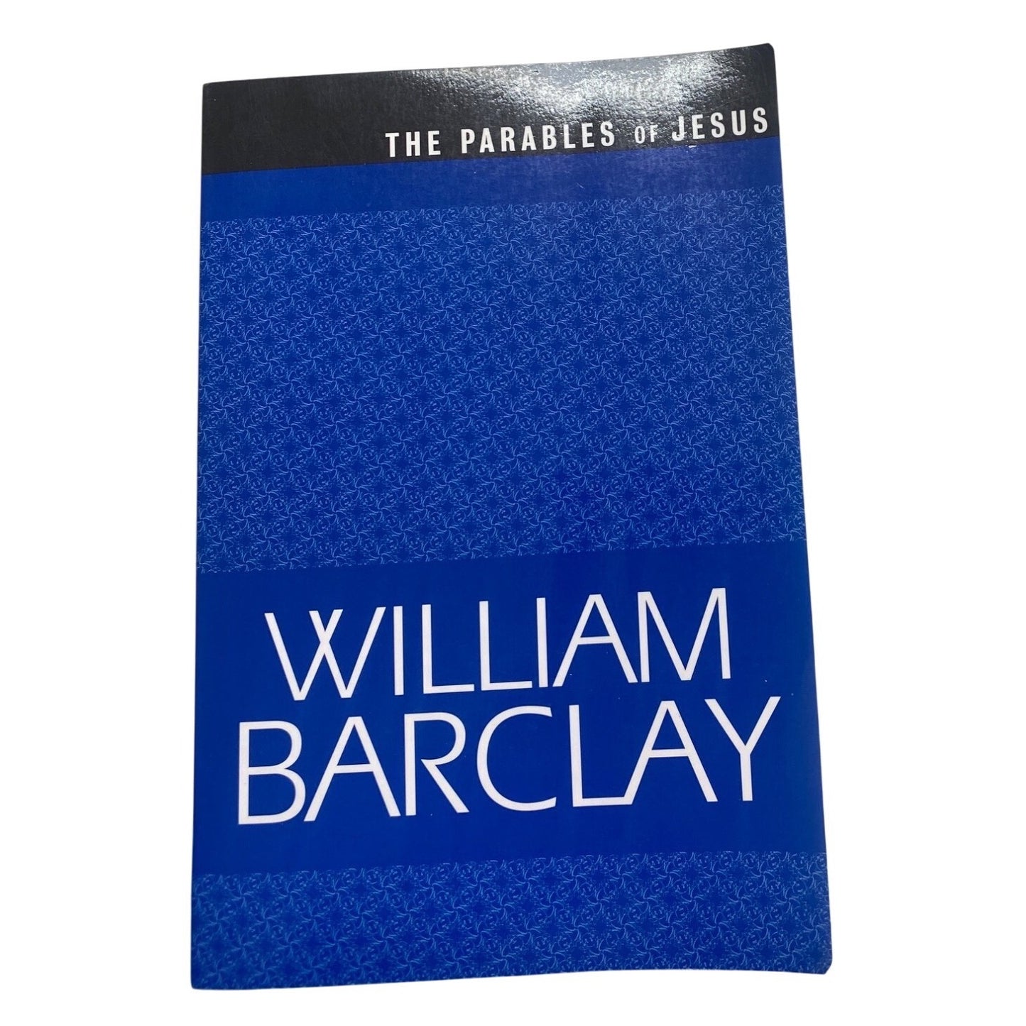 The Parables Of Jesus By William Barclay Paperback