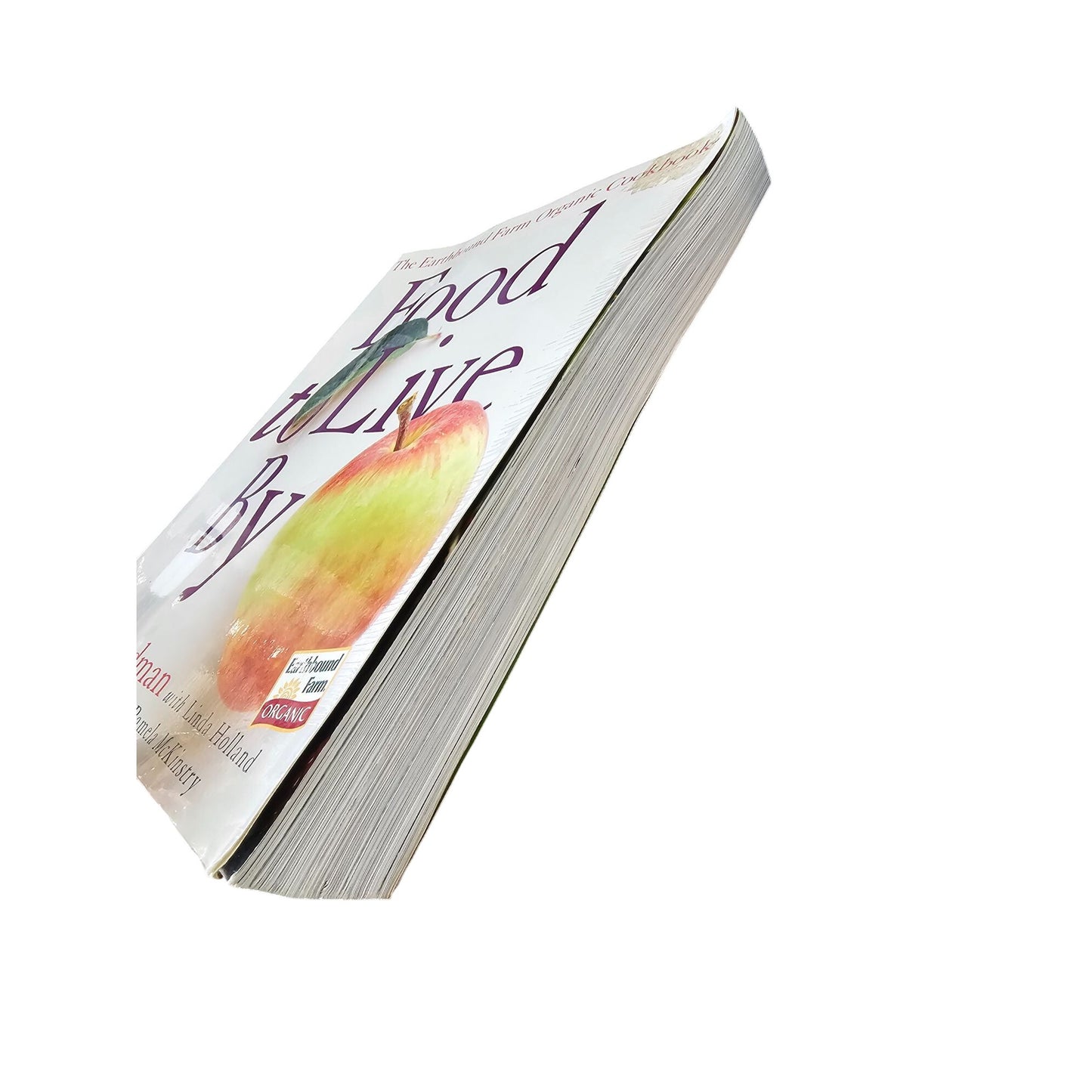 The Earthbound Farm Organic Cookbook Food To Live By By Myra Goodman Paperback