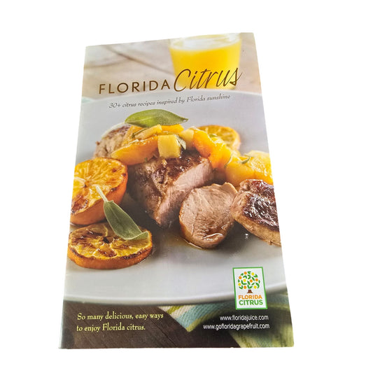 Florida Citrus Recipe Booklet: 30+ Citrus-Inspired Recipes From Appetizers To Desserts