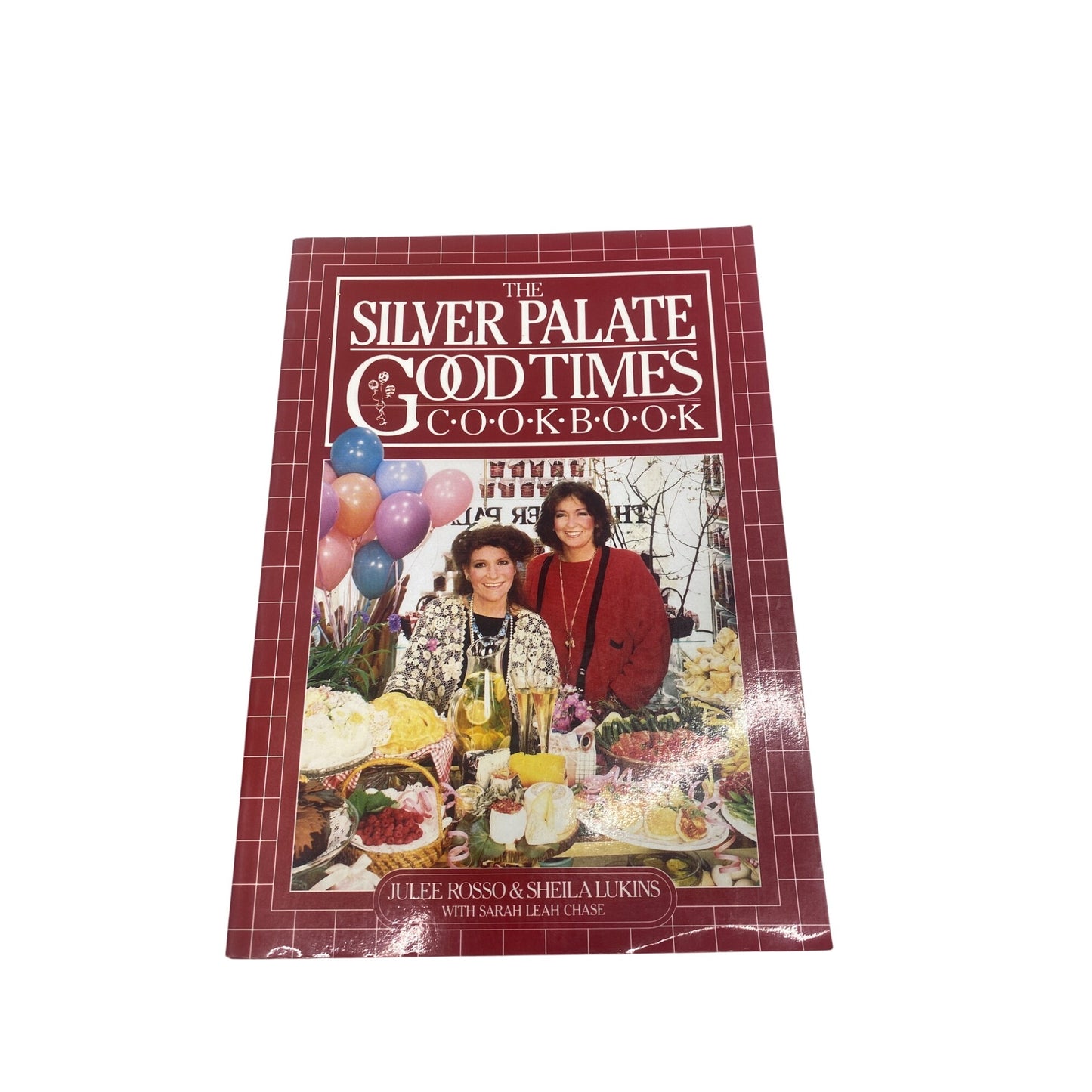 The Silver Palate Good Times Cookbook By Julee Rosso & Sheila Lukins