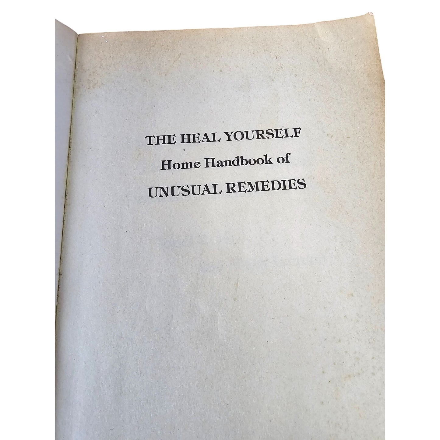 The Heal Yourself Home Handbook Of Unusual Remedies By Lionel Rolfe & Nigey Lennon