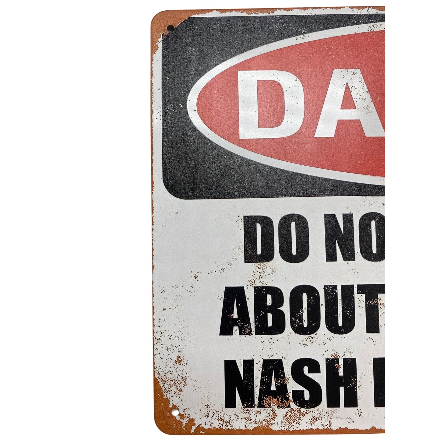 Danger Sign "Do Not Even Think About Touching My Nash Metropolitan" Metal Vintage Style