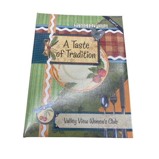 Valley View Womens Club "A Taste Of Tradition" Cookbook Binder