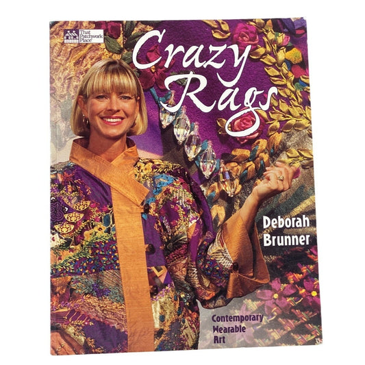 Crazy Rags by Deborah Brunner Contemporary Wearable Art Book