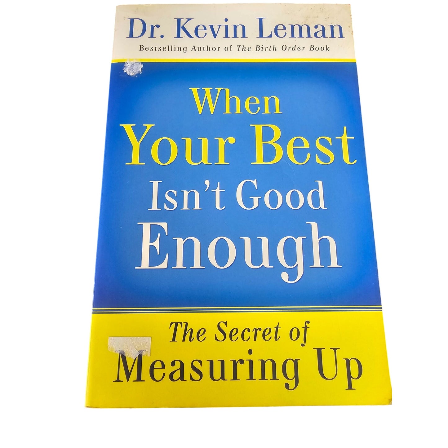 When Your Best Isnt Good Enough By Dr. Kevin Leman Paperback 2007 Self-Help Book