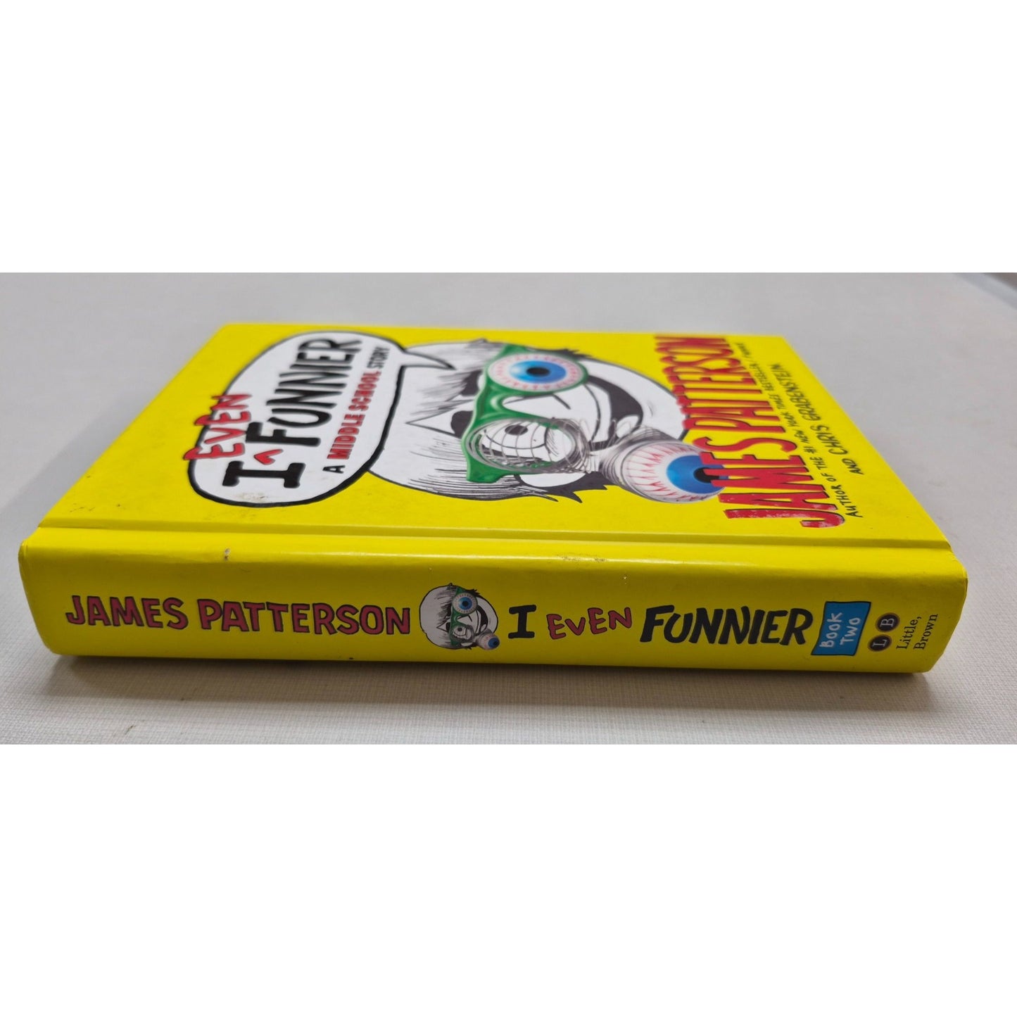 I Even Funnier: A Middle School Story By James Patterson & Chris Grabenstein Hardcover Book