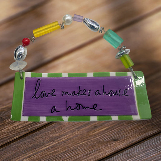Department 56 Sandra Magsamen Ceramic Sign " Love makes a house a home"